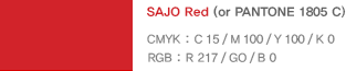 SAJO Red (or PANTONE 1805 C), CMYK : 15.100.100.0, RGB : 217.0.0